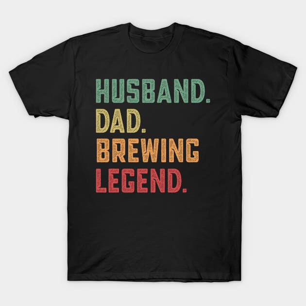 Husband Dad Brewing Legend beer T-Shirt by qwertydesigns